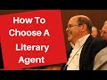 What to look for in choosing a literary agent