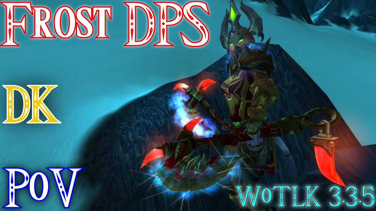 Frost Death Knight in Icecrown Citadel 25 Heroic! - YouTube
