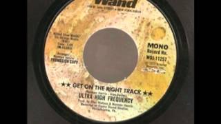 Ultra High Frequency Get On The Right Track Rare Demo 1973 (Stereo) chords