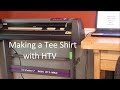 Making a Tee Shirt with HTV