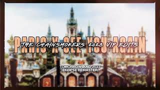 [Audio] The Chainsmokers - Paris x See You Again (Tomorrowland 2023 VIP Mashup)