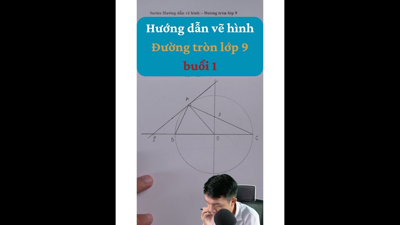 Xoá mất gốc hình học lớp 9 - hướng dẫn chi tiết vẽ hình chậm và cực kì chi tiết