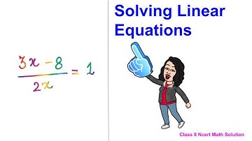 Solving Linear Equations involving Fractions | Class 8 NCERT Math