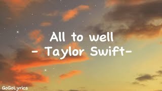 All to well - Taylor Swift (Lirik)