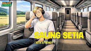 saling setia - rita effendy - enjoy lyrics