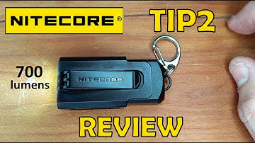 Review of the Nitecore TIP2 - Keychain / EDC flashlight - 700 lumens