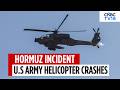 U.S Apache Goes Down In Strategic Strait Of Hormuz Region | U.S Vs Iran News |  U.S Army | N18G