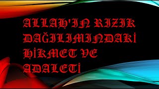 ALLAH'IN RIZIK DAĞILIMINDAKİ HİKMET VE ADALETİ