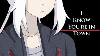 I Know You're In Town