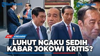 🔴 Luhut Ngaku Sedih, 1 Jam Bertemu Jokowi yang Dikabarkan Kritis Masuk RS Usai Antar Cucu Liburan?