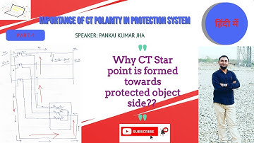 CT POLARITY || WHY CT STAR POINT IS ALWAYS FORMED TOWARDS PROTECTED OBJECT SIDE || PART-1