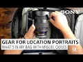 Cameras Lenses For Location Portraits What S In My Bag With Miguel Quiles Cameras Lenses For Location Portraits What S In My Bag With Miguel Quiles
