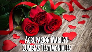 Agrupacion Marilyn - Enganchado de Cumbias Testimoniales | Mejores Canciones