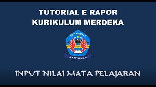 Tutorial e-Rapor Kurikulum Merdeka Bagi Guru Mata Pelajaran
