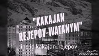 Kakajan Rejepov-Watanym(Turkmen aydym 2017)