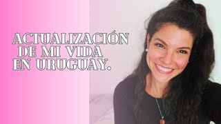 ACTUALIZACIÓN DE MI VIDA EN #URUGUAY - ¿ME VOY DE #YOUTUBE?