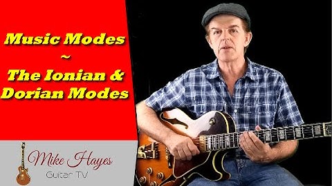 Music Modes: Introduction to modes - The Ionian and Dorian modes