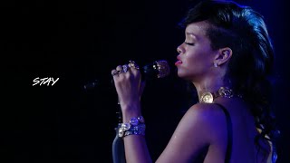 Rihanna - Stay (Live At The 777 Tour - London)