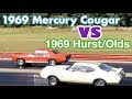 1969 Hurst/Olds 455 vs 1969 Mercury Cougar Eliminator 351 - Pure Stock Drag Race