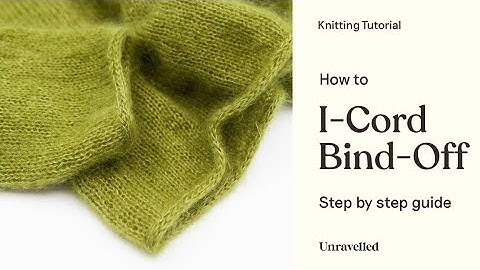 Knitting Tutorial - I-Cord Bind-Off