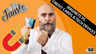 Magnets vs. credit cards and technical devices [Ask Fausto #5]