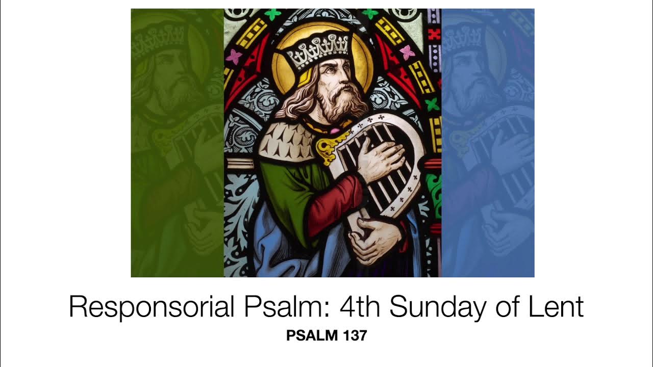Responsorial Psalm 4th Sunday of Lent Responsorial Psalm 4th Sunday of Lent