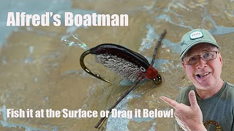 Alfred's Boatman | Fish It on the Surface or Below