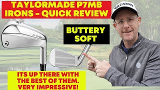 TaylorMade P7MB Steel Irons - Quick Review - It's up there with the best, Buttery Soft Players Blade