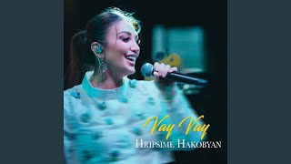 Vay Vay - Hripsime Hakobyan