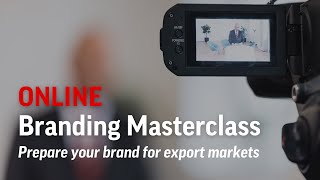 Branding Masterclass: Prepare your brand for export markets