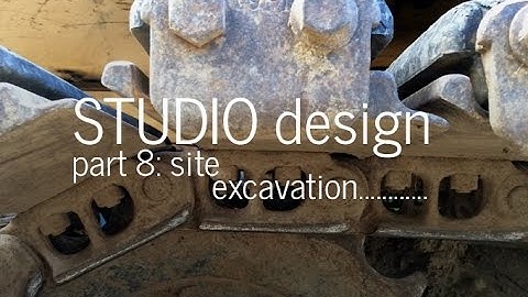 Designing a Small Studio - Site Excavation (Part 8)