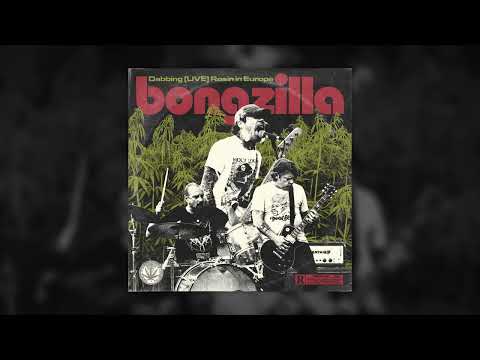 BONGZILLA - Dabbing (Live) Rosin In Europe // HEAVY PSYCH SOUNDS Records