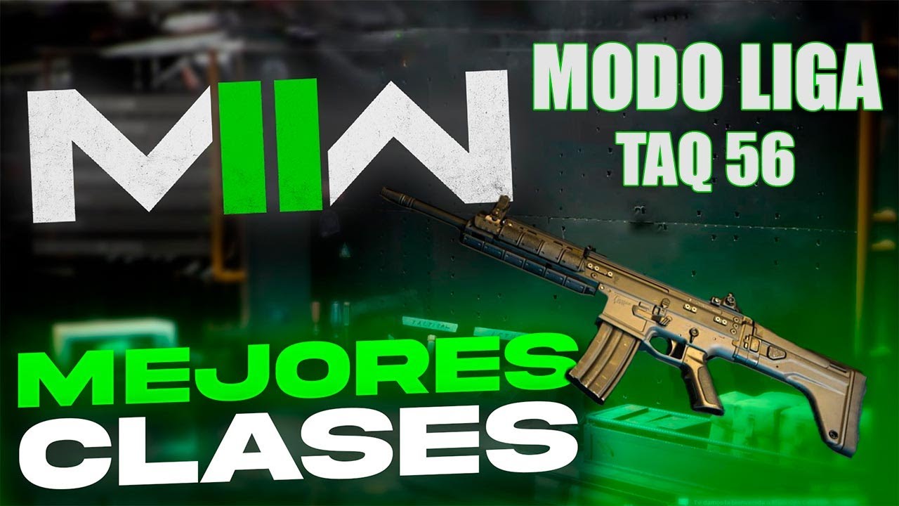 LA MEJOR CLASE DE LA TAQ 56 PARA MODO LIGA EN MODERN WARFARE 2 - CLASE ...