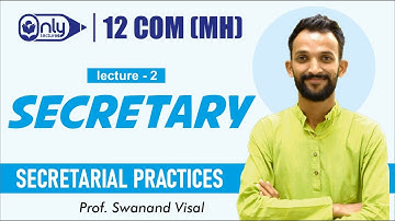 12th Commerce(MH) | Secretarial Practices | " Secretary " Lecture 2 | By Prof. Swanand Visal