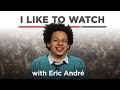 I Like To Watch With Eric André