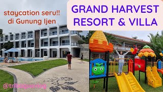 HOTEL DEKAT KAWAH IJEN// Review GRAND HARVEST RESORT AND VILLA // Stacation jadi seru!!