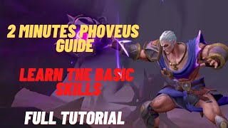 Phoveus 2 Minutes Guide | How to Use Phoveus Properly | Master the Basics | Phoveus Skills | MLBB