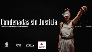 CONDENADAS SIN JUSTICIA Caso Cecilia Rojas y Cristina Vazquez