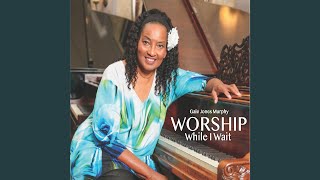 Worship While I Wait (Vocal Solo)