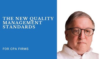 The New Quality Management Standards for CPA Firms