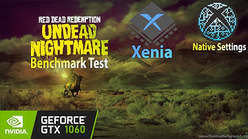 GTX 1060 ~ Red Dead Redemption: Undead Nightmare On Xenia Benchmark Test | Native Settings Tested