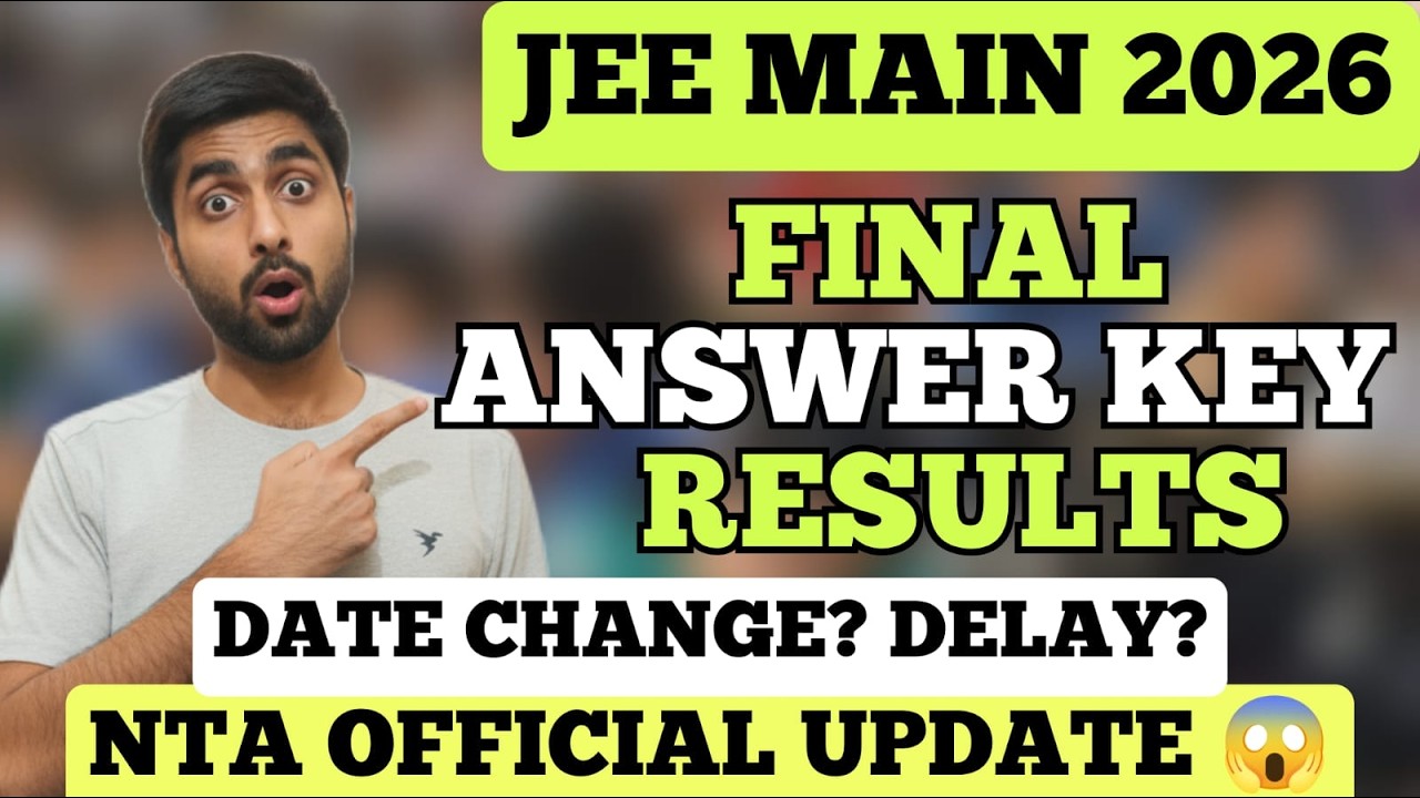 JEE Main 2026 Results FINAL Answer Key | NTA Official Updates Result Delayed 😱