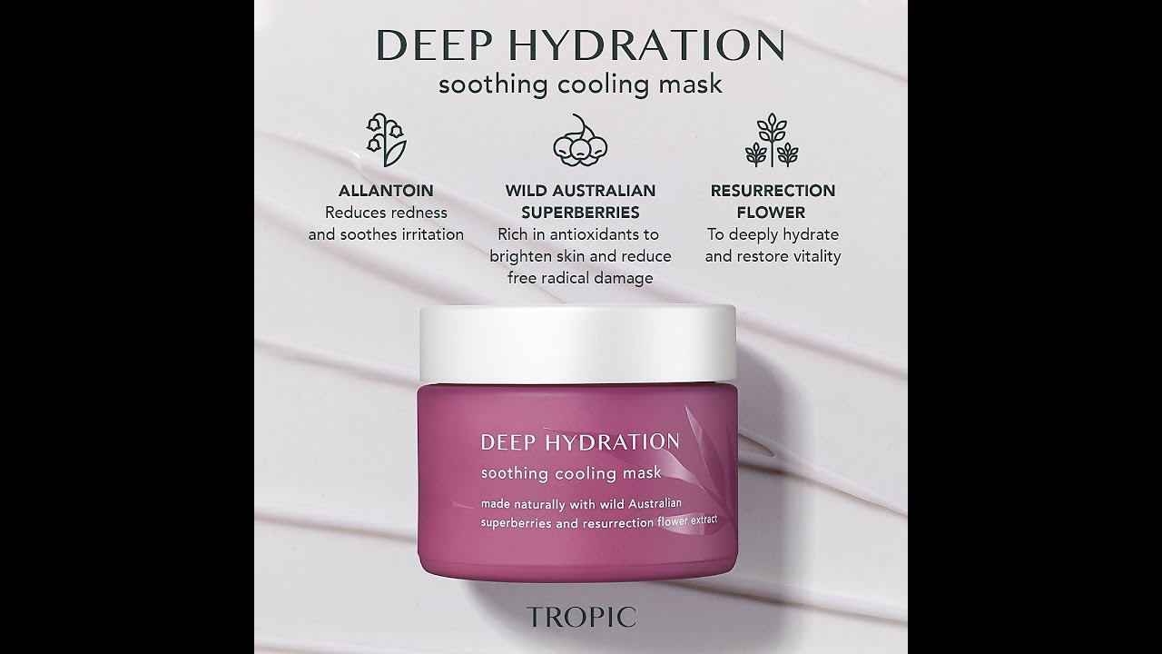Tropic cleanse and deep hydration mask