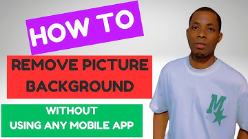 How To Remove Picture Background In 30 Seconds Without Using Any Web Application