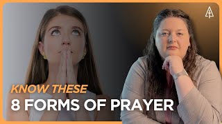 8 POWERFUL Types of PRAYER
