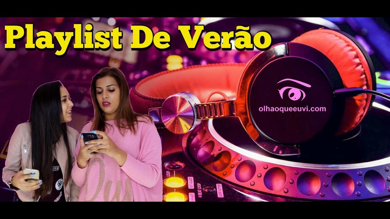Playlist Verão Olha O Que Eu Vi
