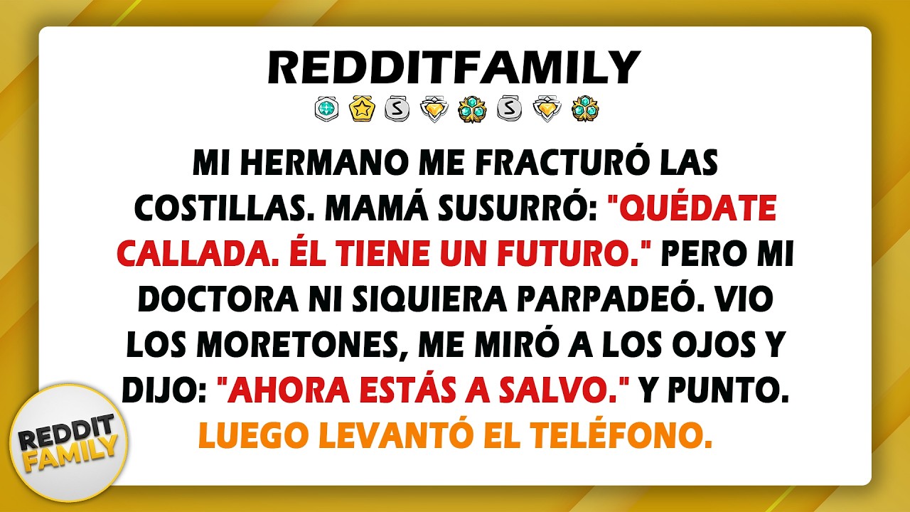 Mi hermano me fracturó las costillas. Mamá susurró: 