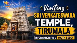 Visiting Sri Venkateshwara Temple, Tirumala information from Youth Buddy