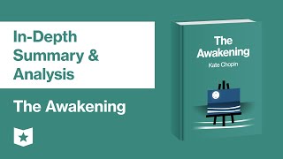 The Awakening by Kate Chopin | In-Depth Summary \& Analysis