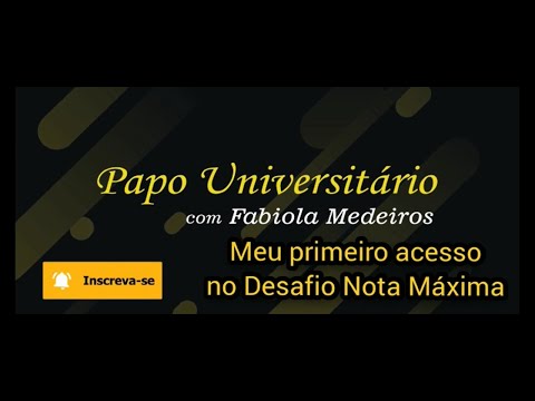 Meu primeiro acesso no Desafio Nota Máxima